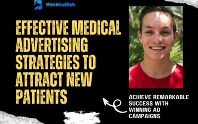 Effective Medical Advertising Strategies to Attract New Patients in 2024